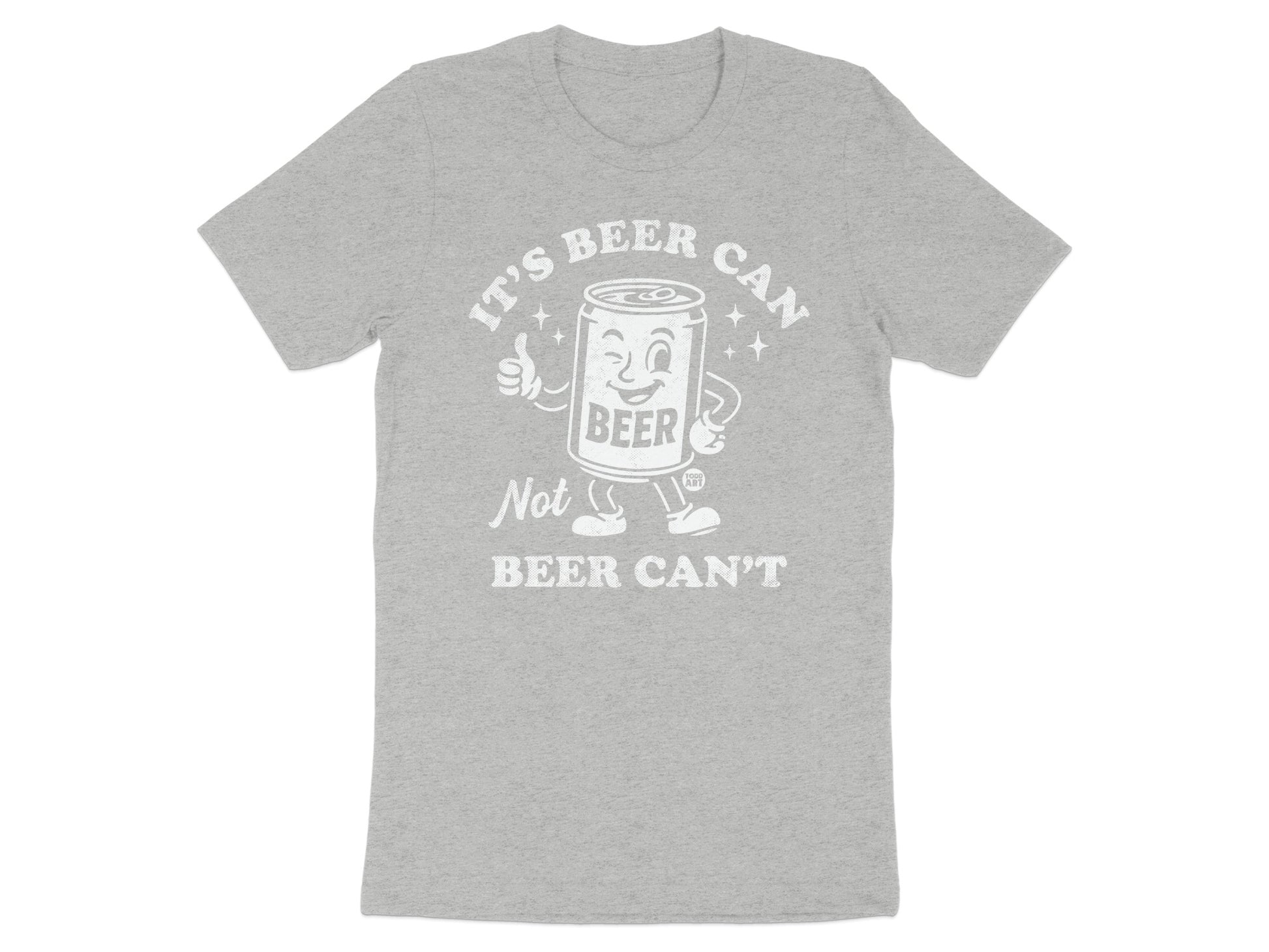 It's Beer Can Not Beer Can't Graphic T-Shirt