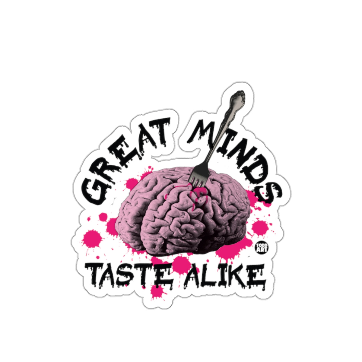 Great Minds Taste Alike Sticker with Brain and Fork Design