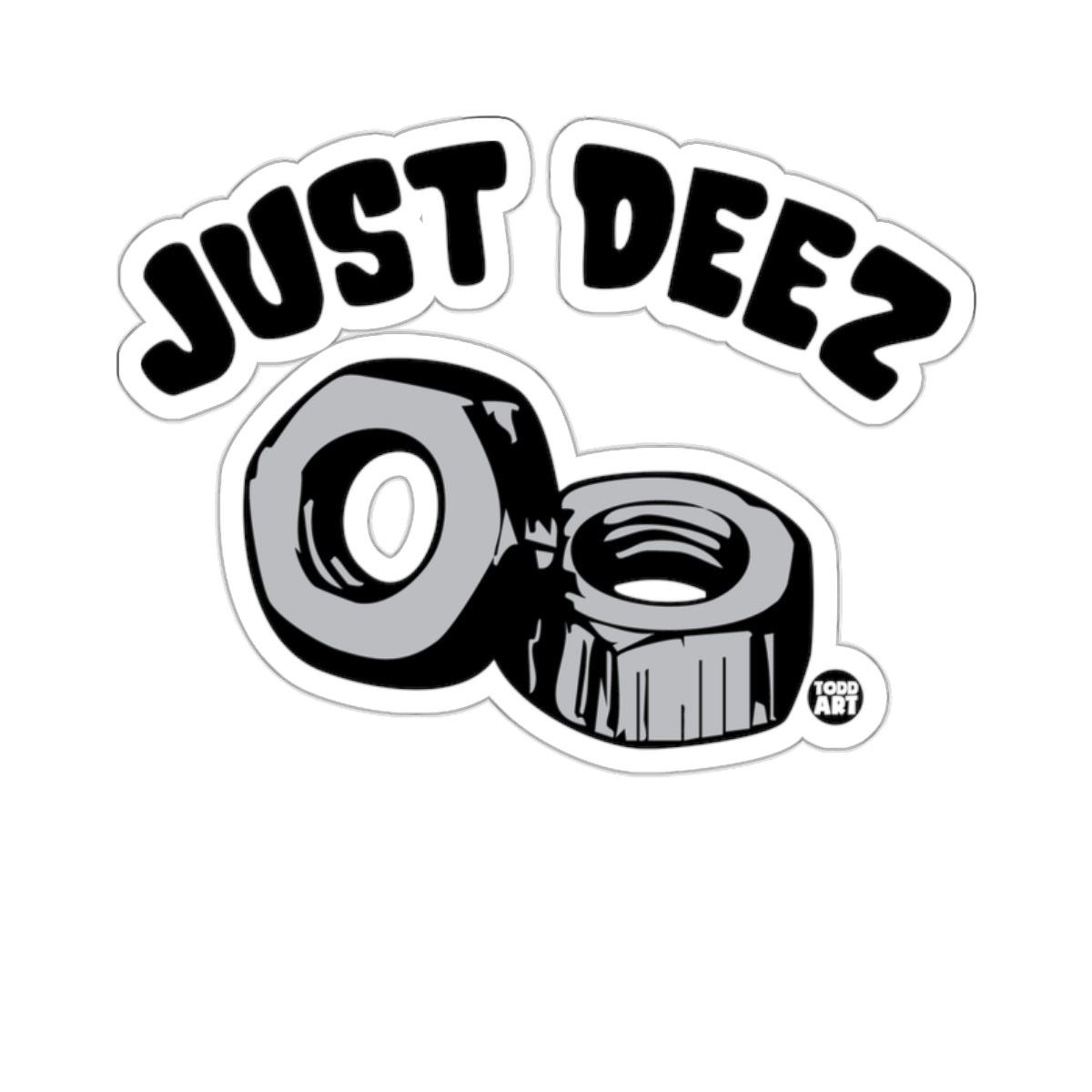 Just Deez Nuts Meme Funny Joke Fastener Sticker 