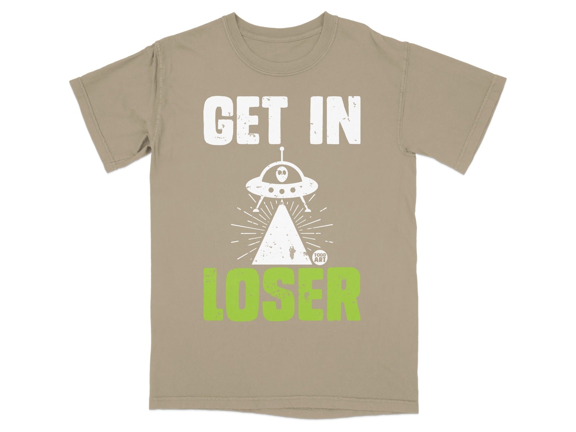 Alien UFO Design Get In Loser Graphic T-Shirt