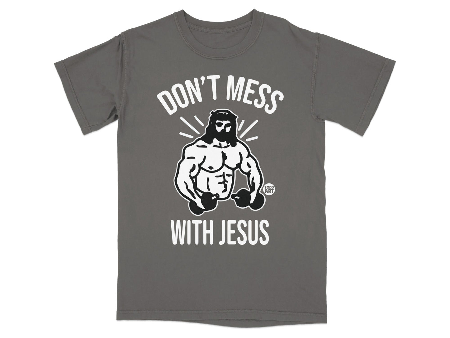 T-shirt with "Don't Mess With Jesus" text and muscular Jesus graphic.