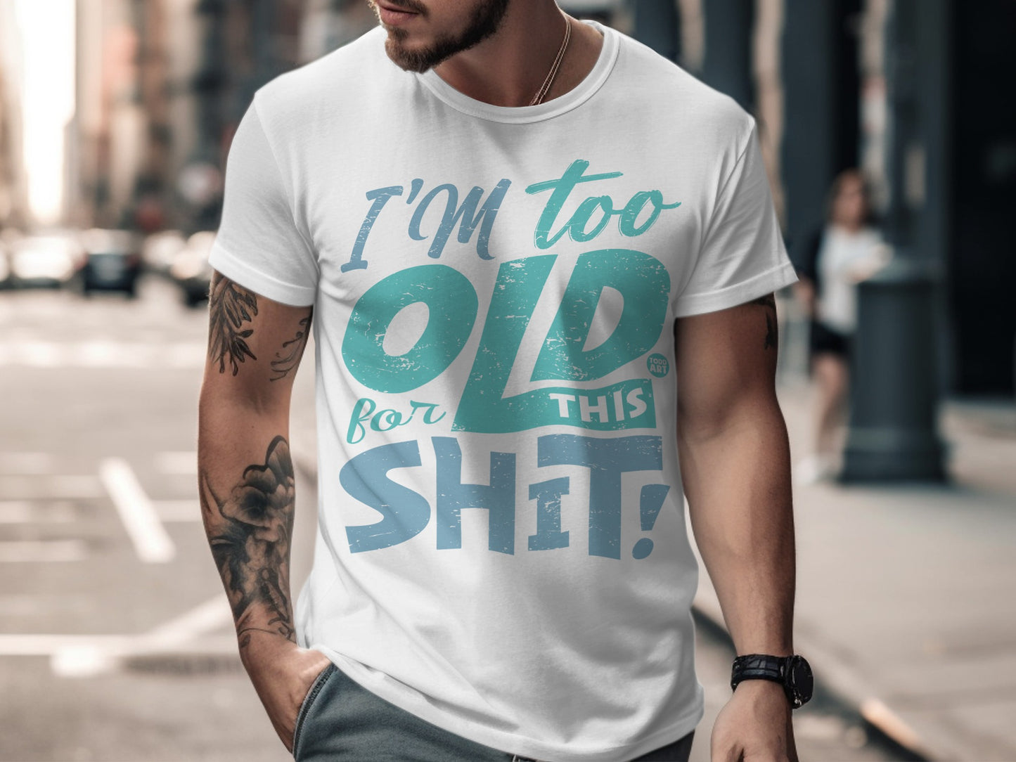 I'm Too Old For This Shit Graphic T-Shirt