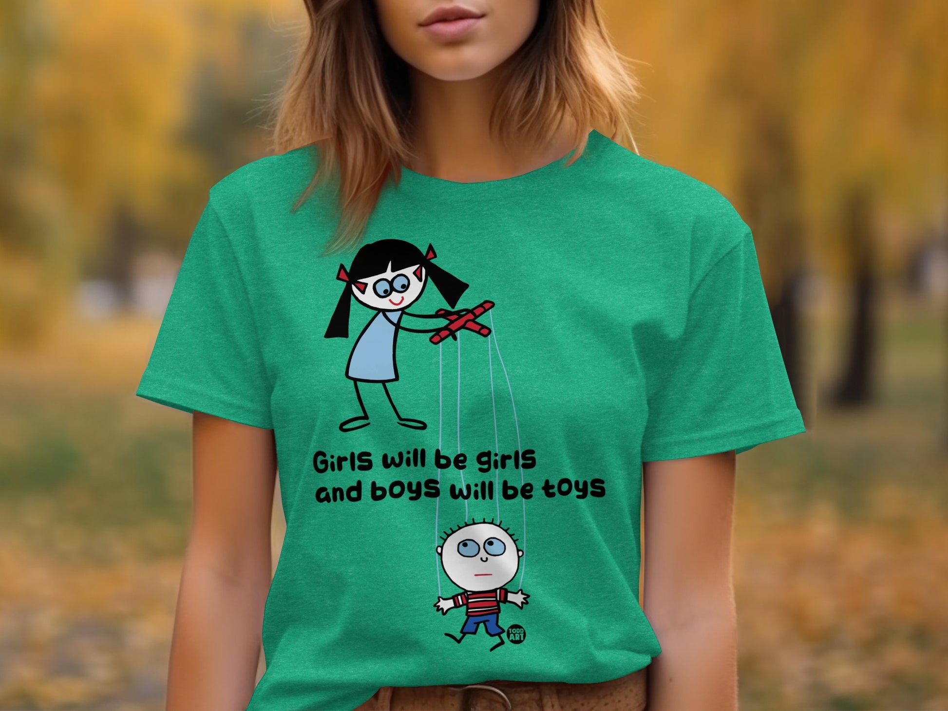 Girls Will Be Girls Boys Will Be Toys Funny T-shirt
