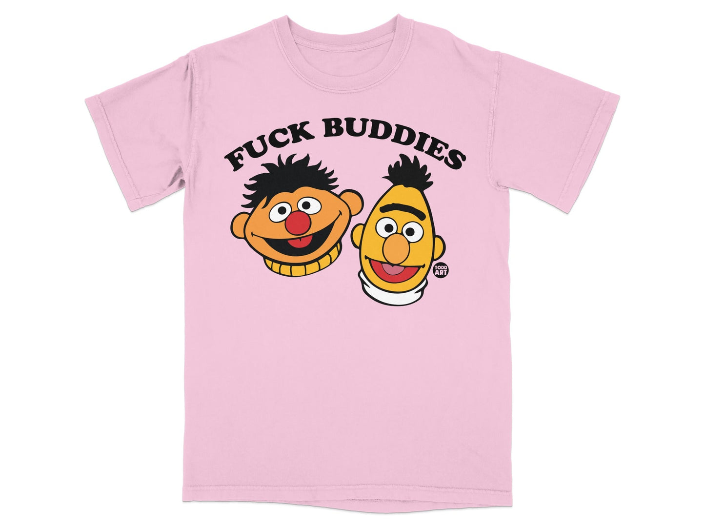 Pink t-shirt with Bert and Ernie heads and "FUCK BUDDIES" text.