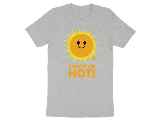 Fun Sun I Know I'm Hot Graphic T-Shirt