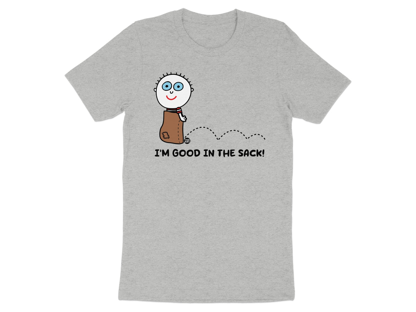 I'm Good In The Sack Fun Graphic T-Shirt