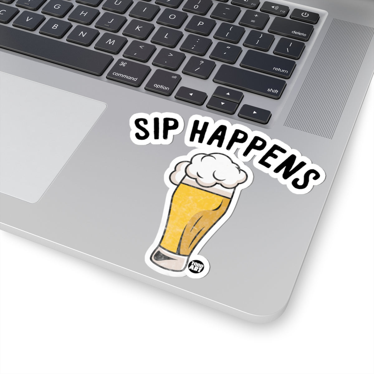 Sip HappensTodd Art Sticker