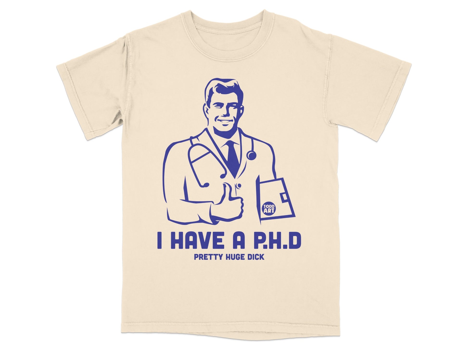 Doctor I HAVE A P.H.D. Pretty Huge Dick product type