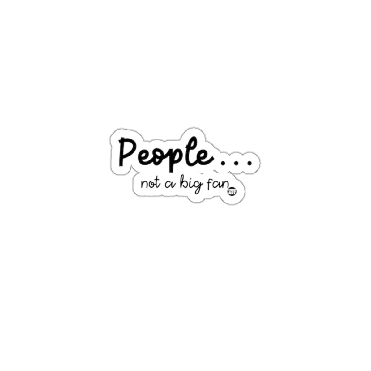 People not a big fan humorous sticker product