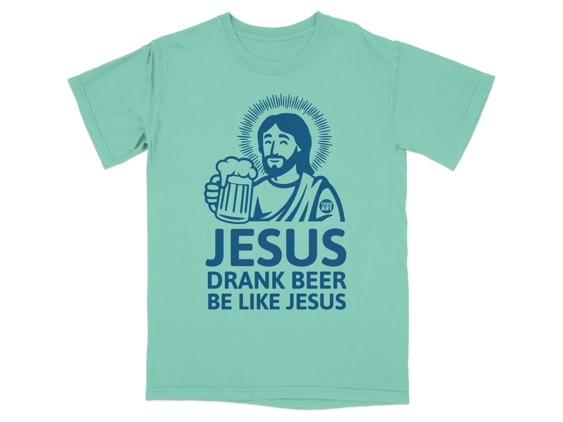 Green t-shirt with Jesus holding a beer and the text "Jesus drank beer, be like Jesus."
