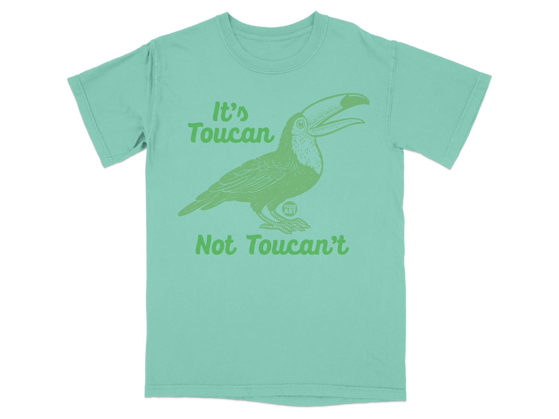 It's Toucan Not Toucan't Graphic T-shirt