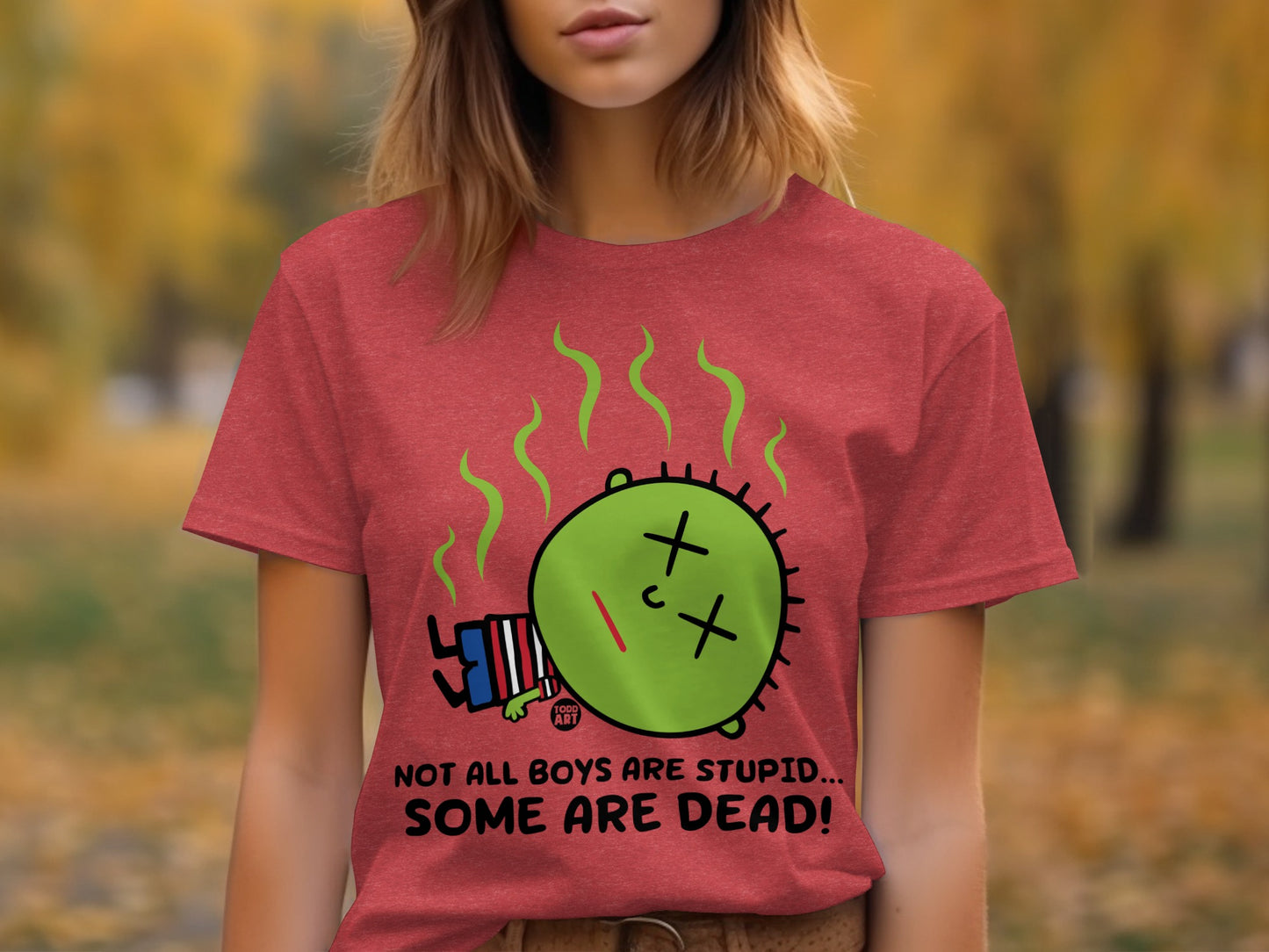 Not All Boys Are Stupid Some Are Dead T-shirt