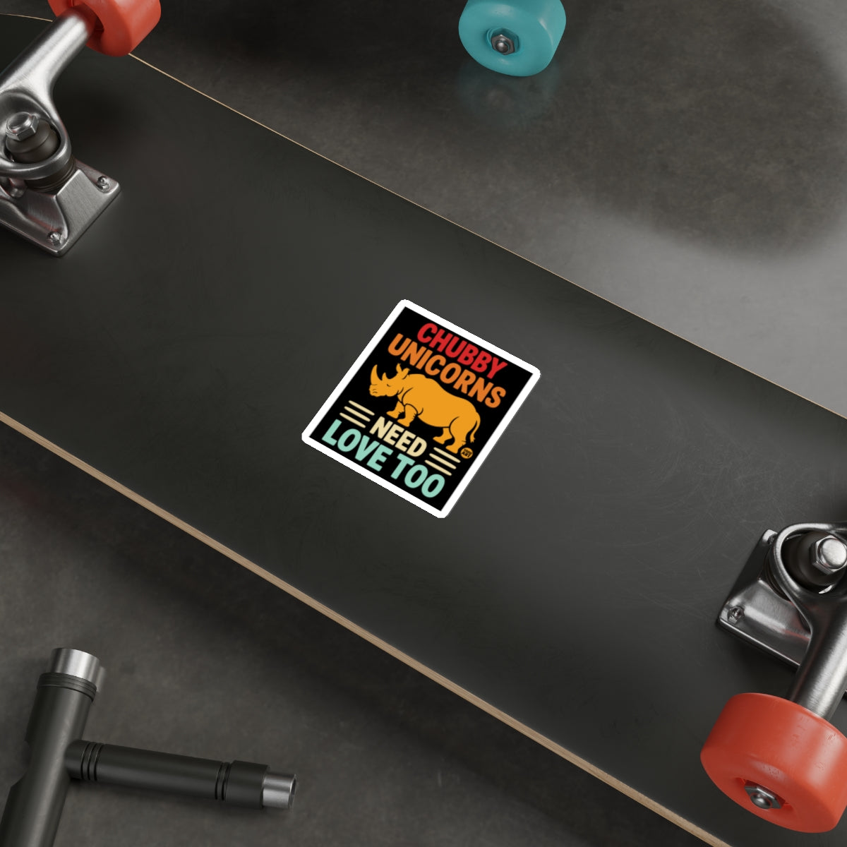 Chubby Unicorns Need Love Too Sticker for Skateboards
