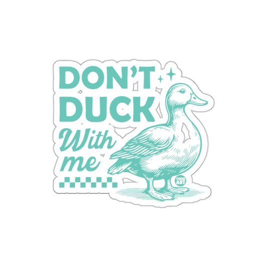 Don't Duck With Me Funny Animal Sticker