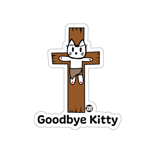 Goodbye Kitty Crucifixion Sticker Unique Design