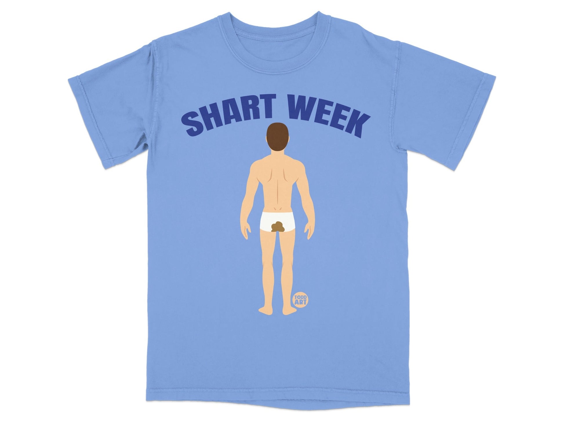 Light blue t-shirt with "SHART WEEK" text and a cartoon of a person with poop in underwear.