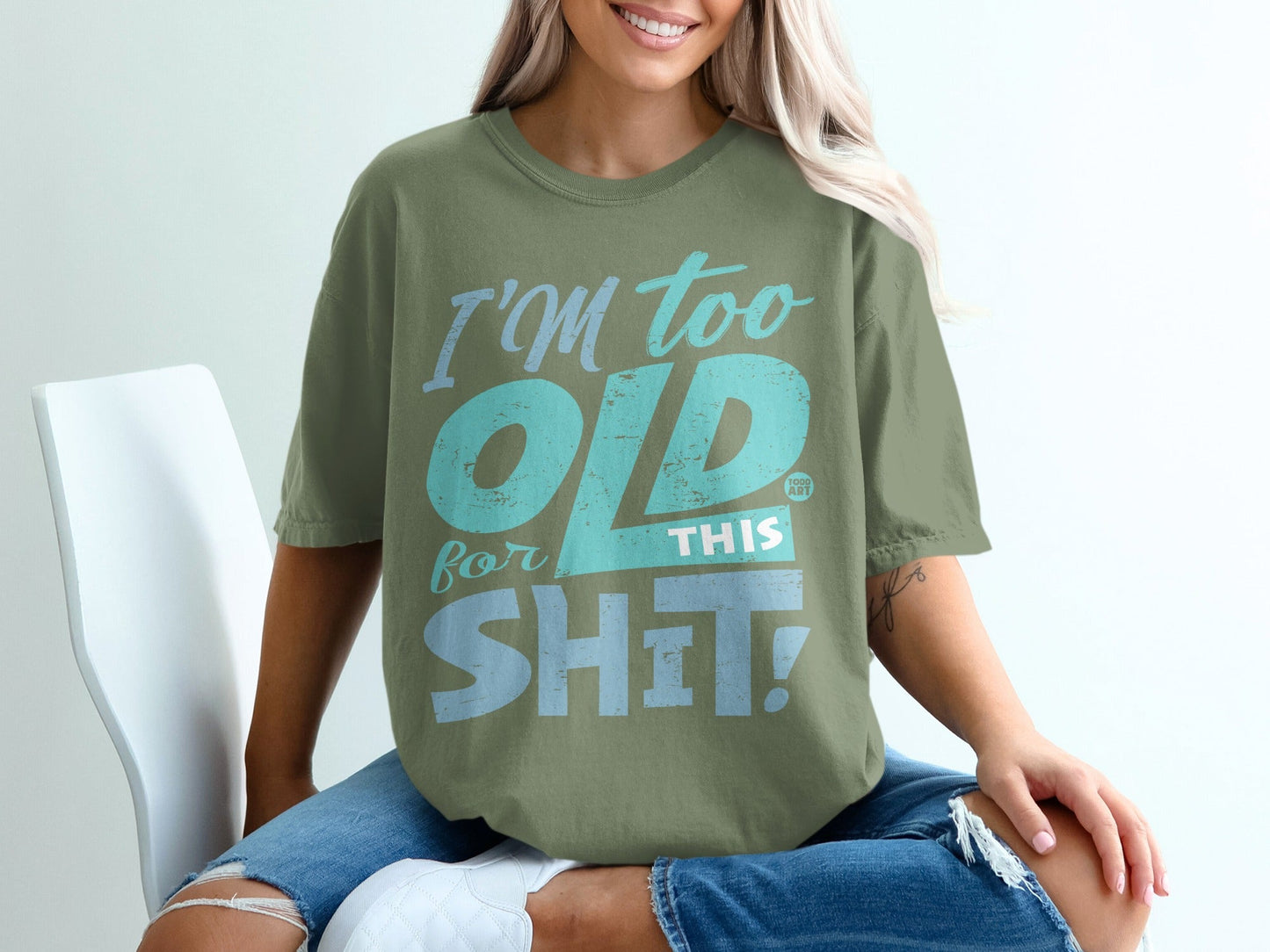 I'm Too Old For This Shit Graphic T-Shirt