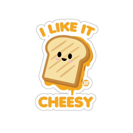 I Like It Cheesy Cute Fun Toast Sticker Decal