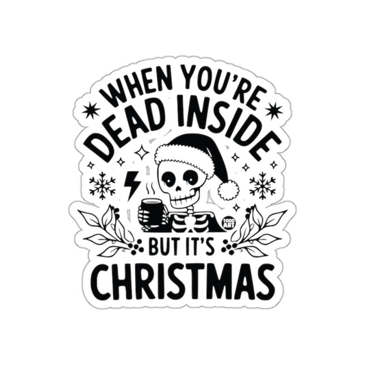 When You're Dead Inside But It's Christmas Sticker