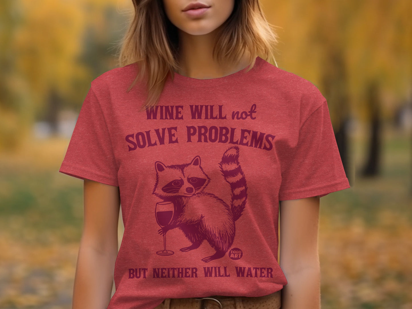 Wine Will Not Solve Problems Funny Raccoon Shirt