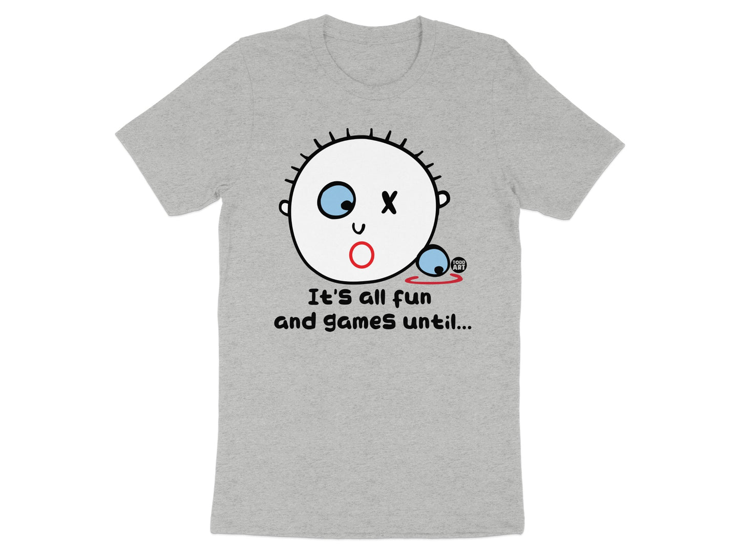 It's all fun and games until Funny Graphic Tee product