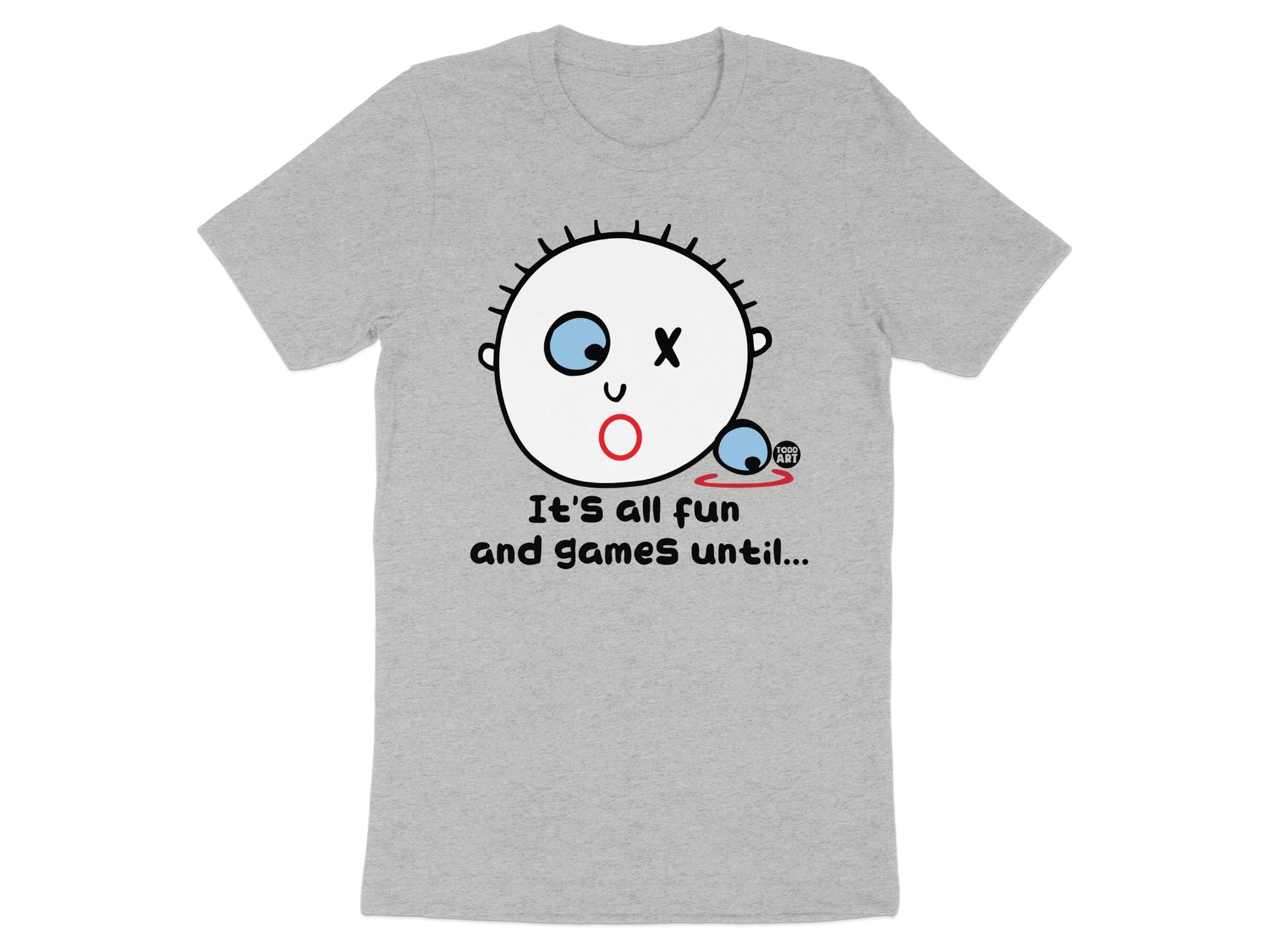 It's all fun and games until Funny Graphic Tee product
