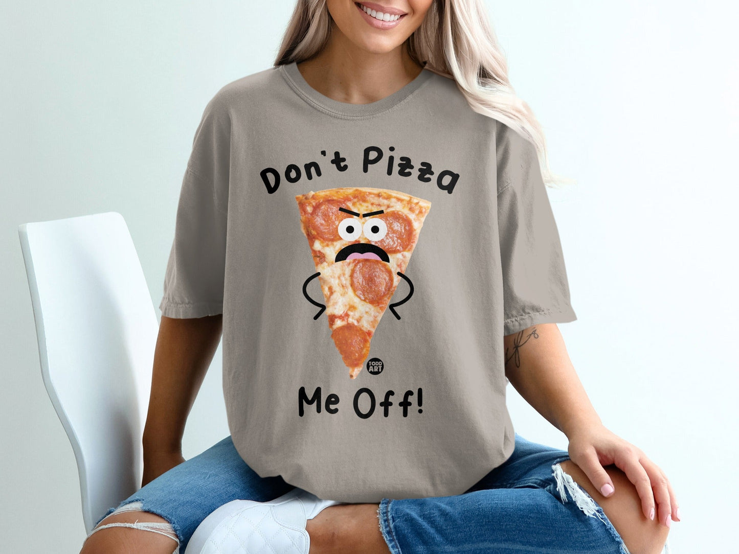 T-shirt with cartoon pizza slice saying "Don't Pizza Me Off!"