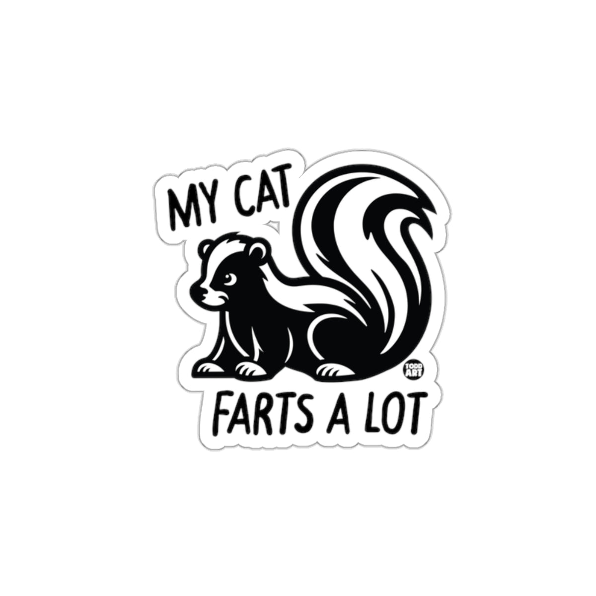 Black and White My Cat Farts A Lot Humor Sticker