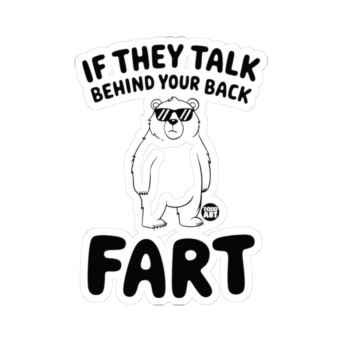Fart BackTodd Art Sticker