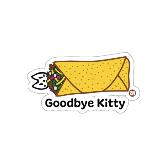 Goodbye Kitty Taco Funny Sticker for Cat Lovers