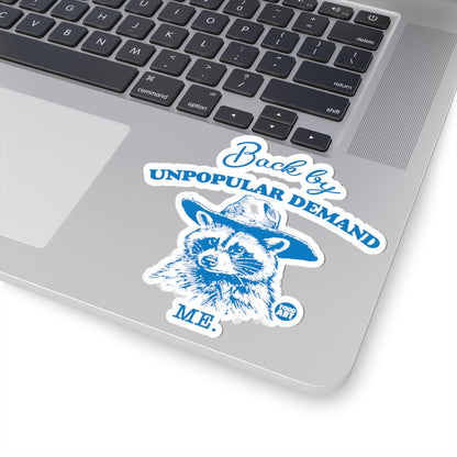 Back by Unpopular Demand Me Todd Art Sticker