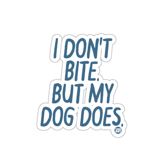 I DON'T BITE BUT MY DOG DOES Sticker Product
