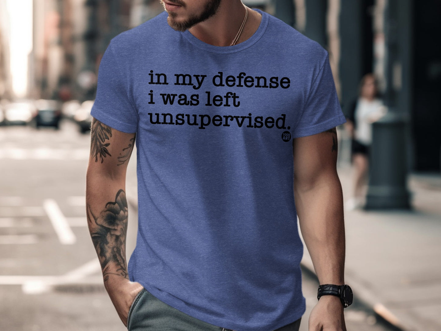 In My Defense I Was Left Unsupervised T-shirt