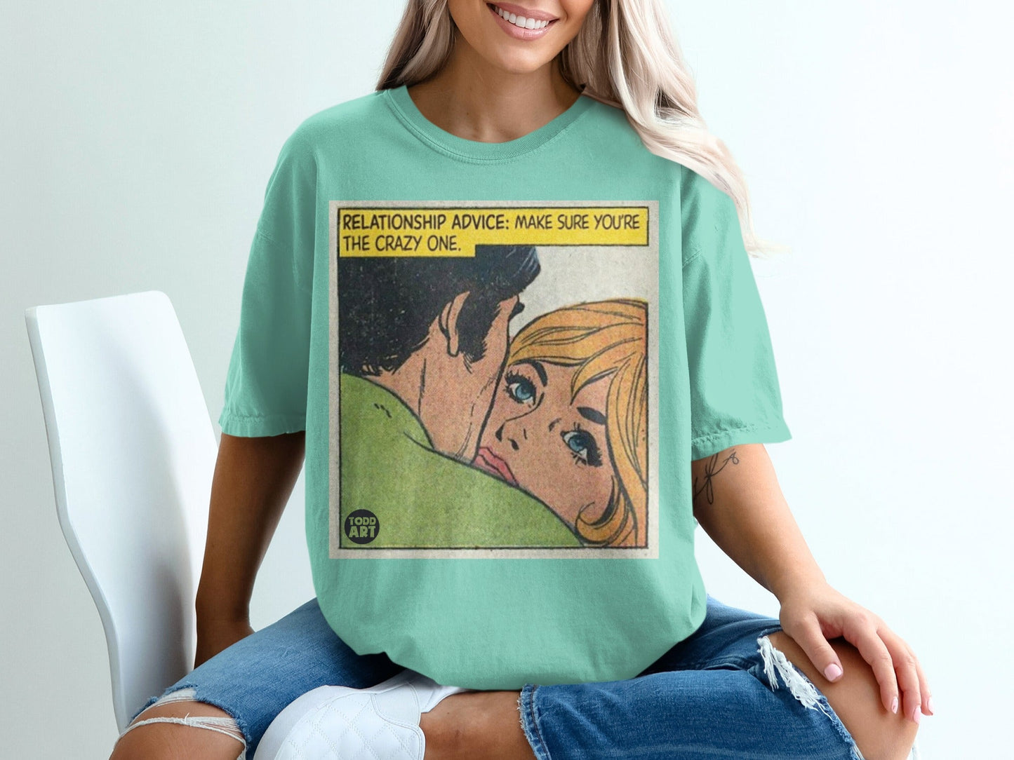 T-shirt with comic panel: "RELATIONSHIP ADVICE: MAKE SURE YOU'RE THE CRAZY ONE."