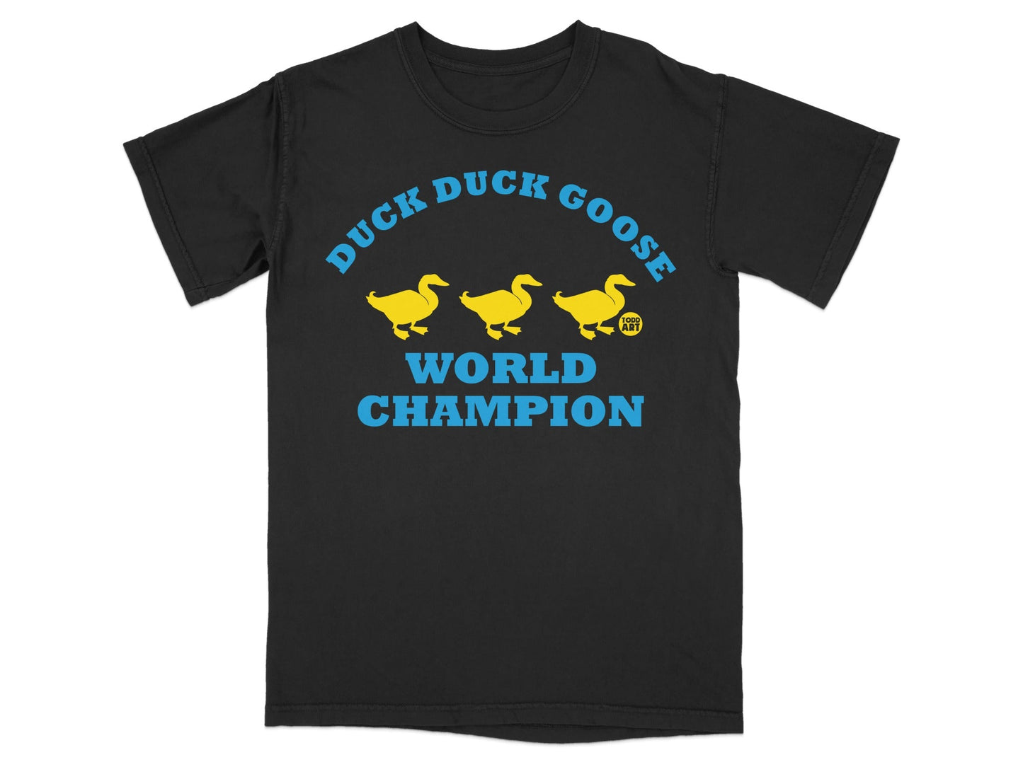 Duck Duck Goose World Champion T-shirt