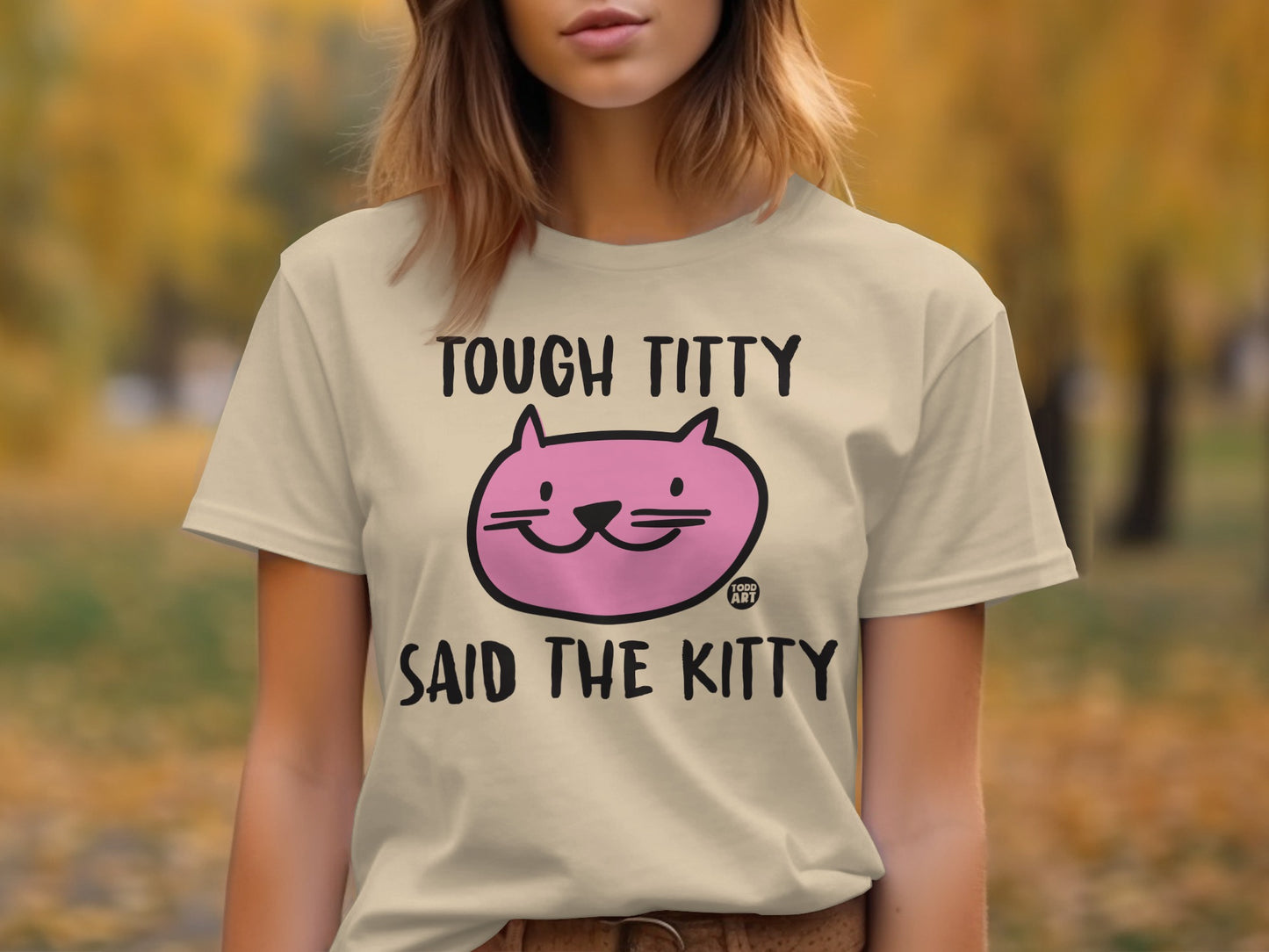 Tough Titty Said the Kitty Graphic Tee