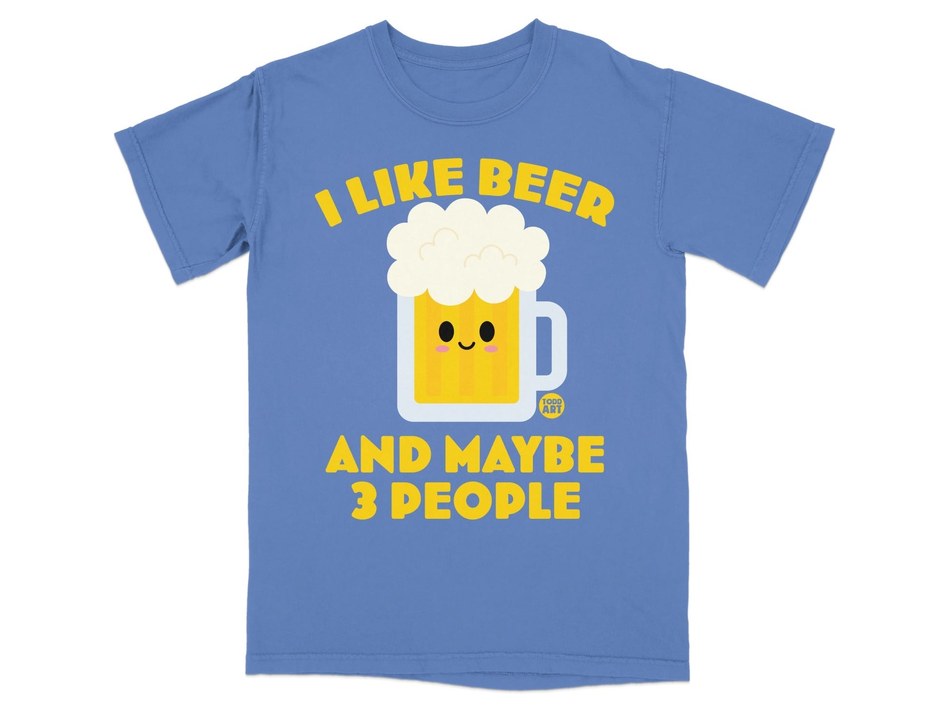 I Like Beer And Maybe 3 People T-Shirt