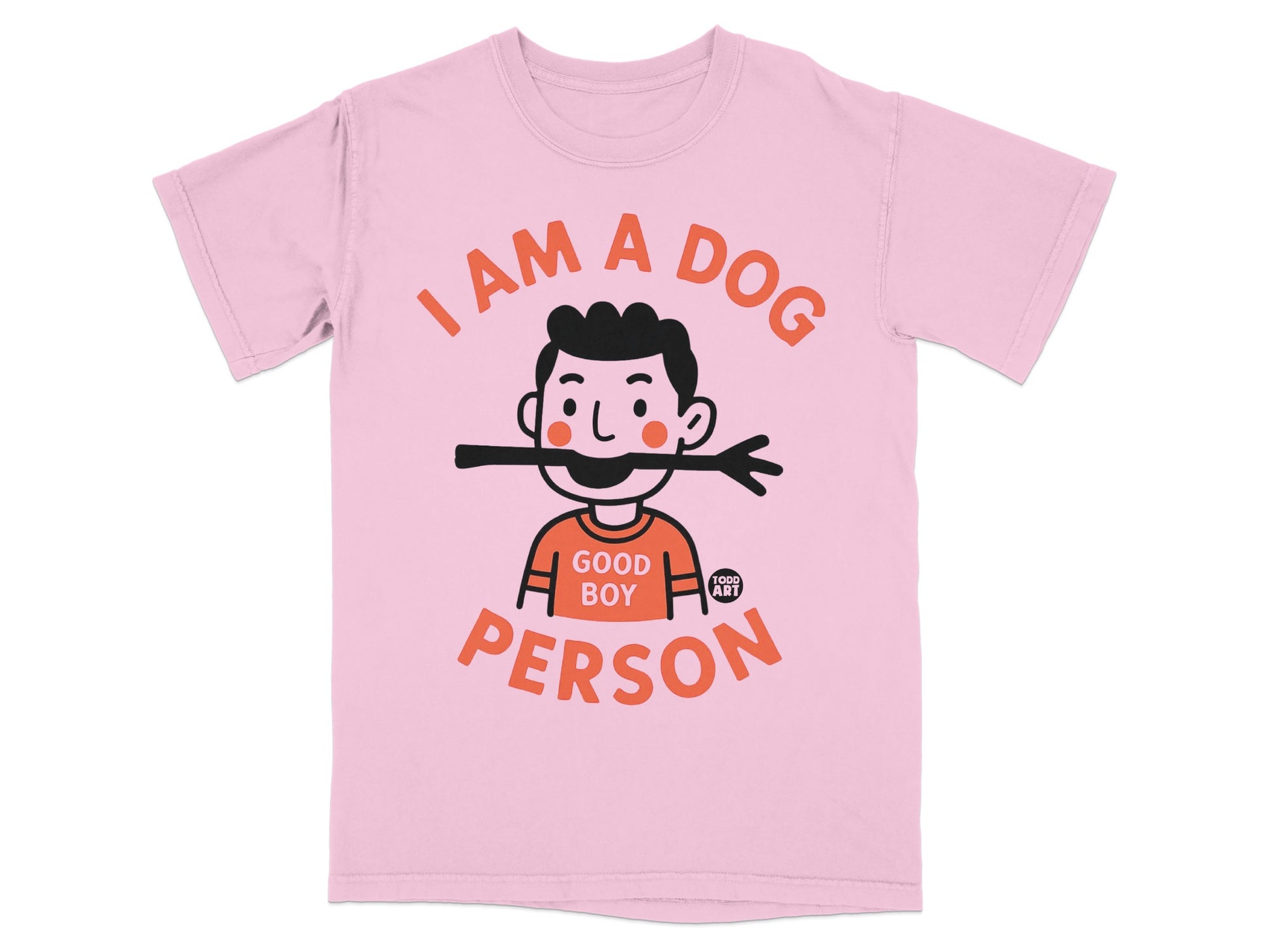 I Am a Dog Person Good Boy Todd Art T-Shirt