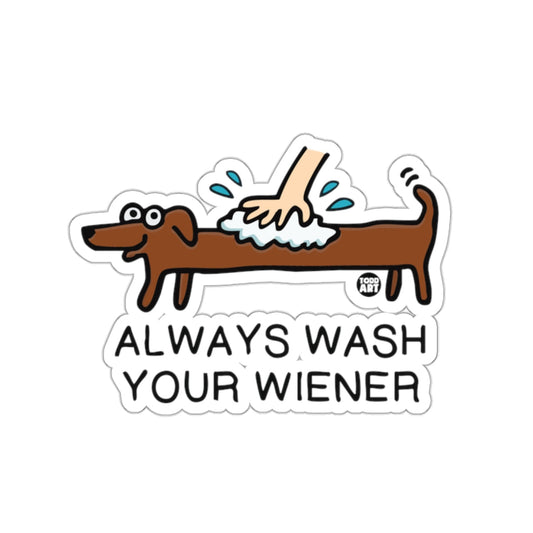 Funny Cartoon Dachshund Dog Always Wash Your Wiener 