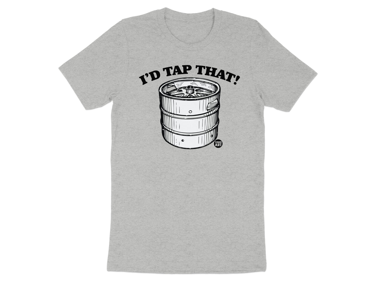 I'd Tap That Keg Graphic T-Shirt Beer Lovers Apparel