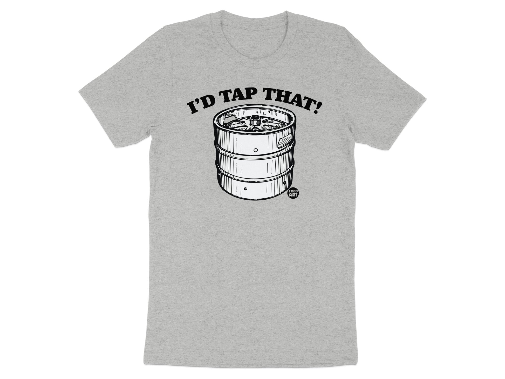 I'd Tap That Keg Graphic T-Shirt Beer Lovers Apparel