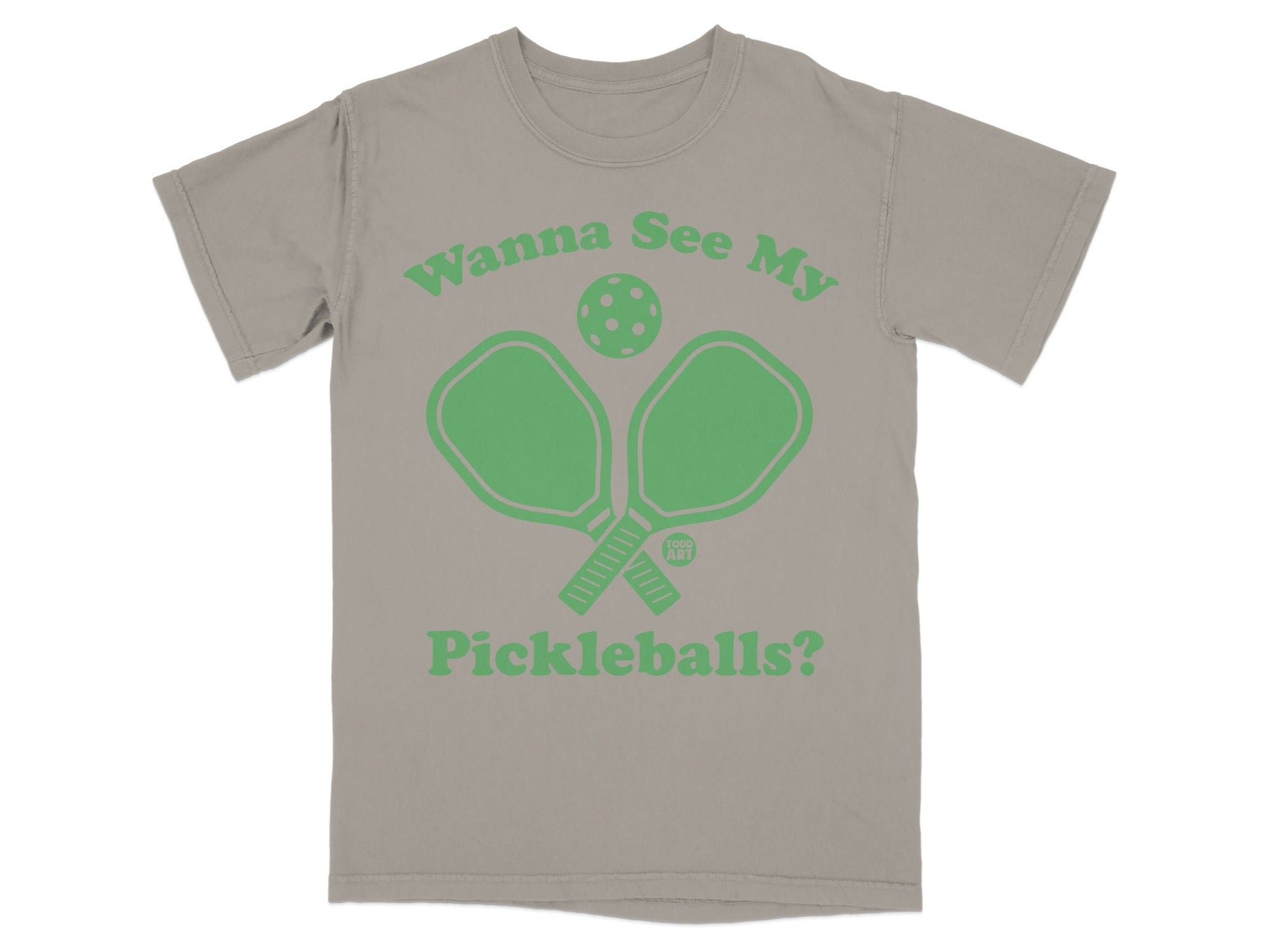 Gray t-shirt with green pickleball paddles and ball, text "Wanna See My Pickleballs?"