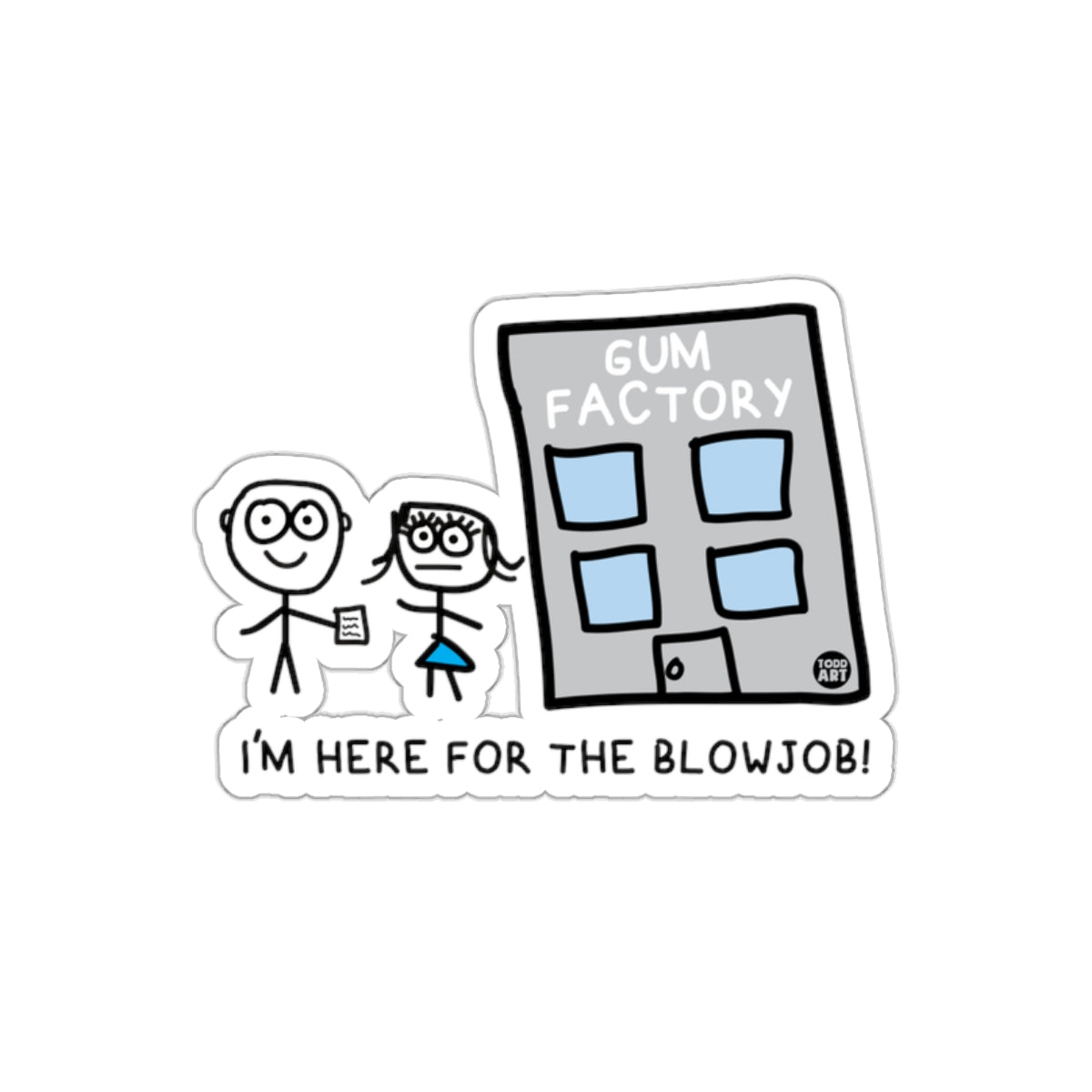I'm Here For The Blowjob Funny Sticker Shop