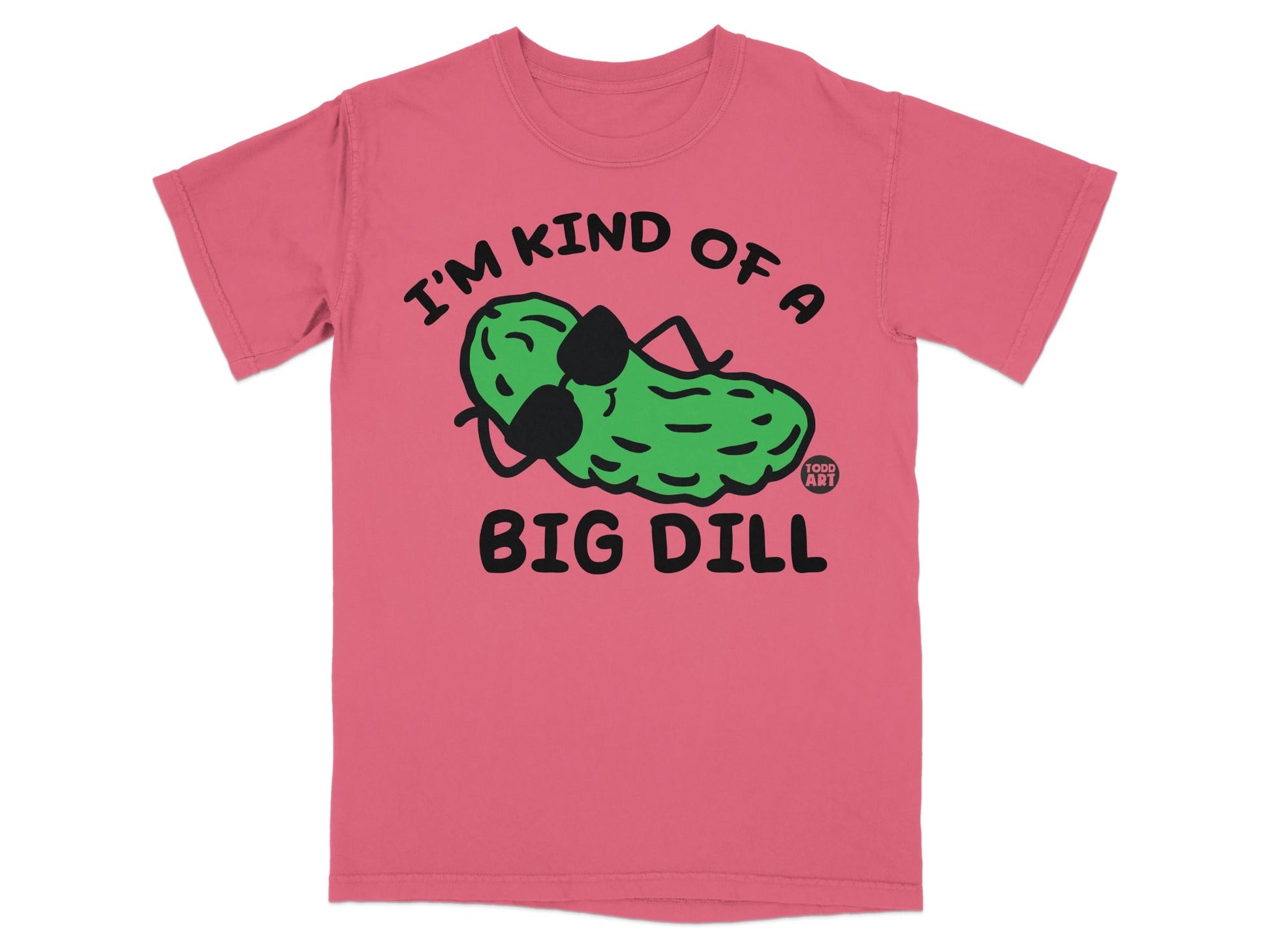 Pink t-shirt with "I'm Kind of a Big Dill" graphic featuring a pickle wearing sunglasses.
