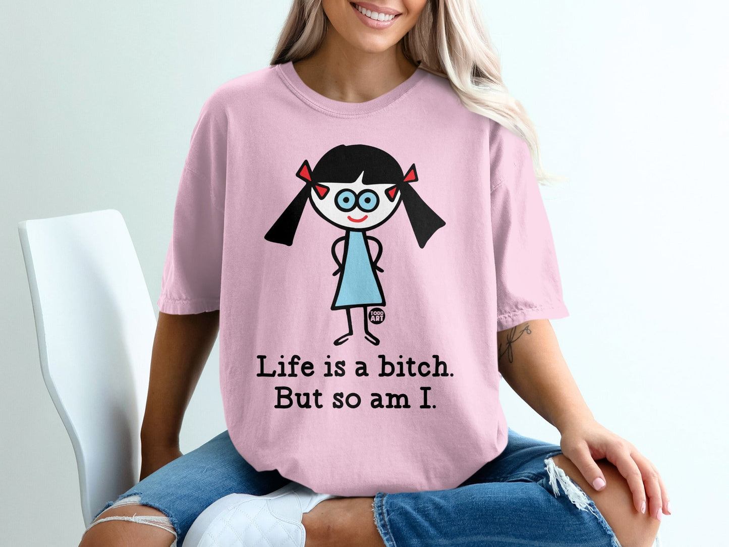 Life is a bitch But so am I funny graphic tee