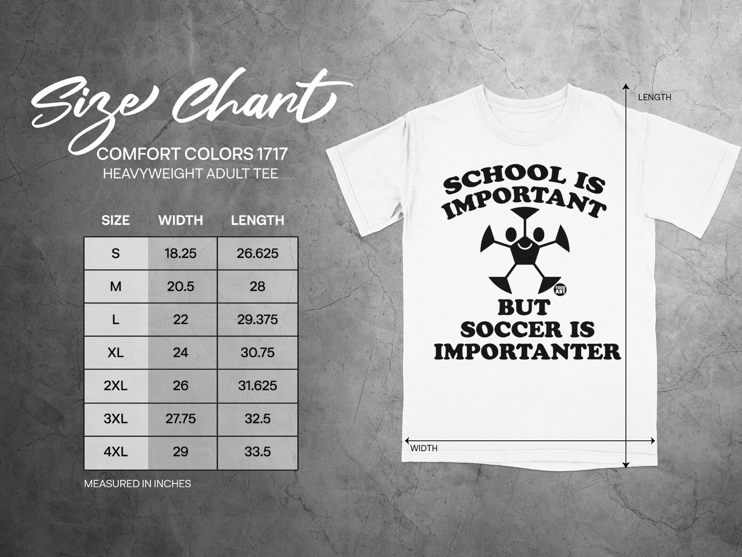 Comfort Colors 1717 adult t-shirt size chart with "School is Important but Soccer is Importanter" graphic.