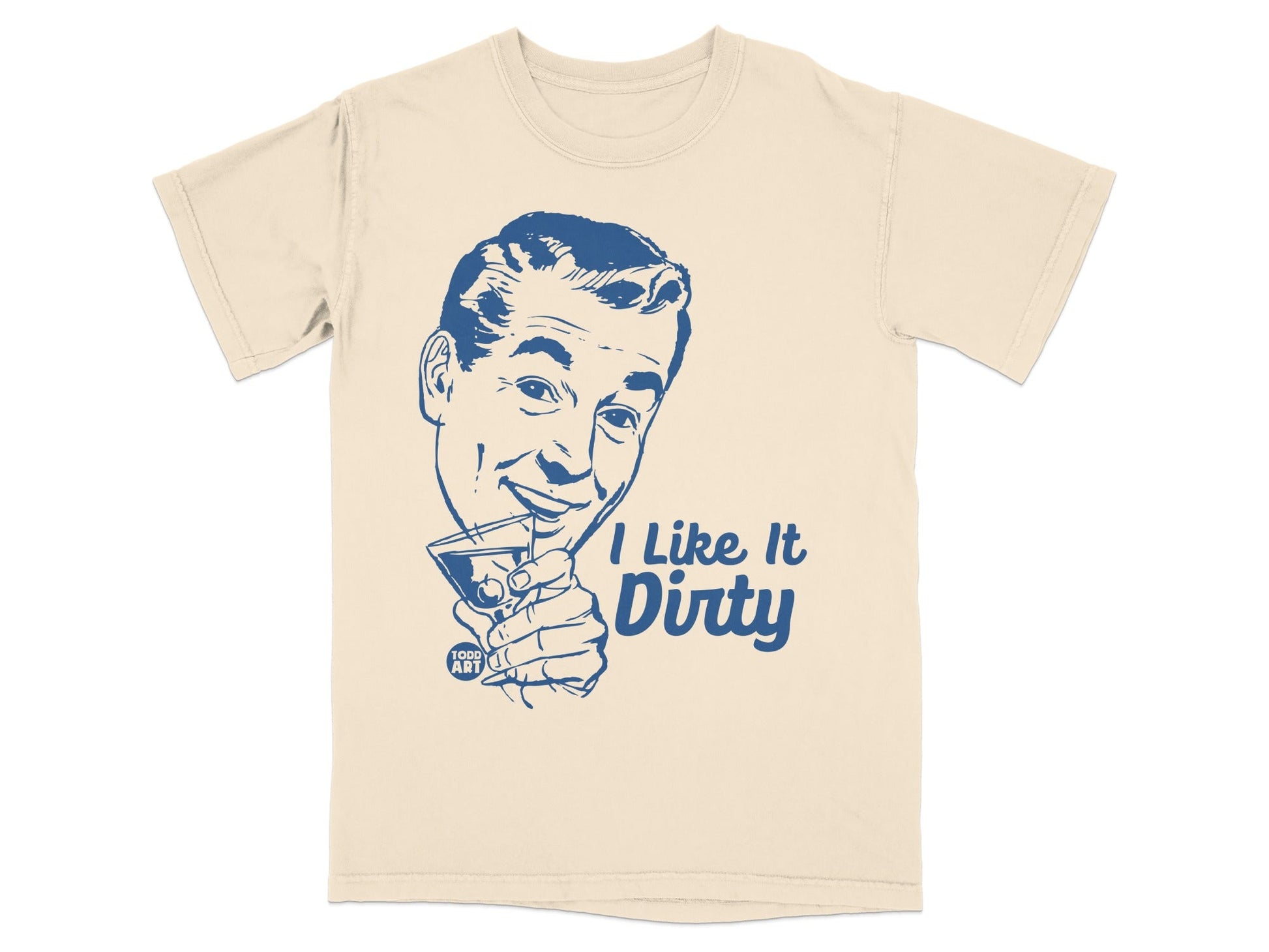 I Like It Dirty Retro Style Humorous T-shirt