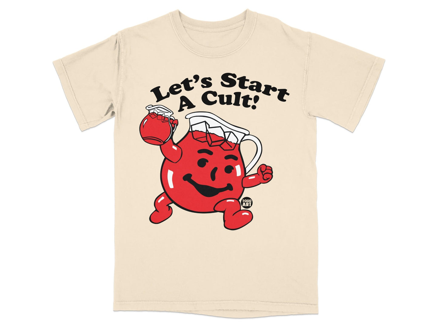 Cream t-shirt with cartoon Kool-Aid pitcher saying "Let's Start A Cult!".