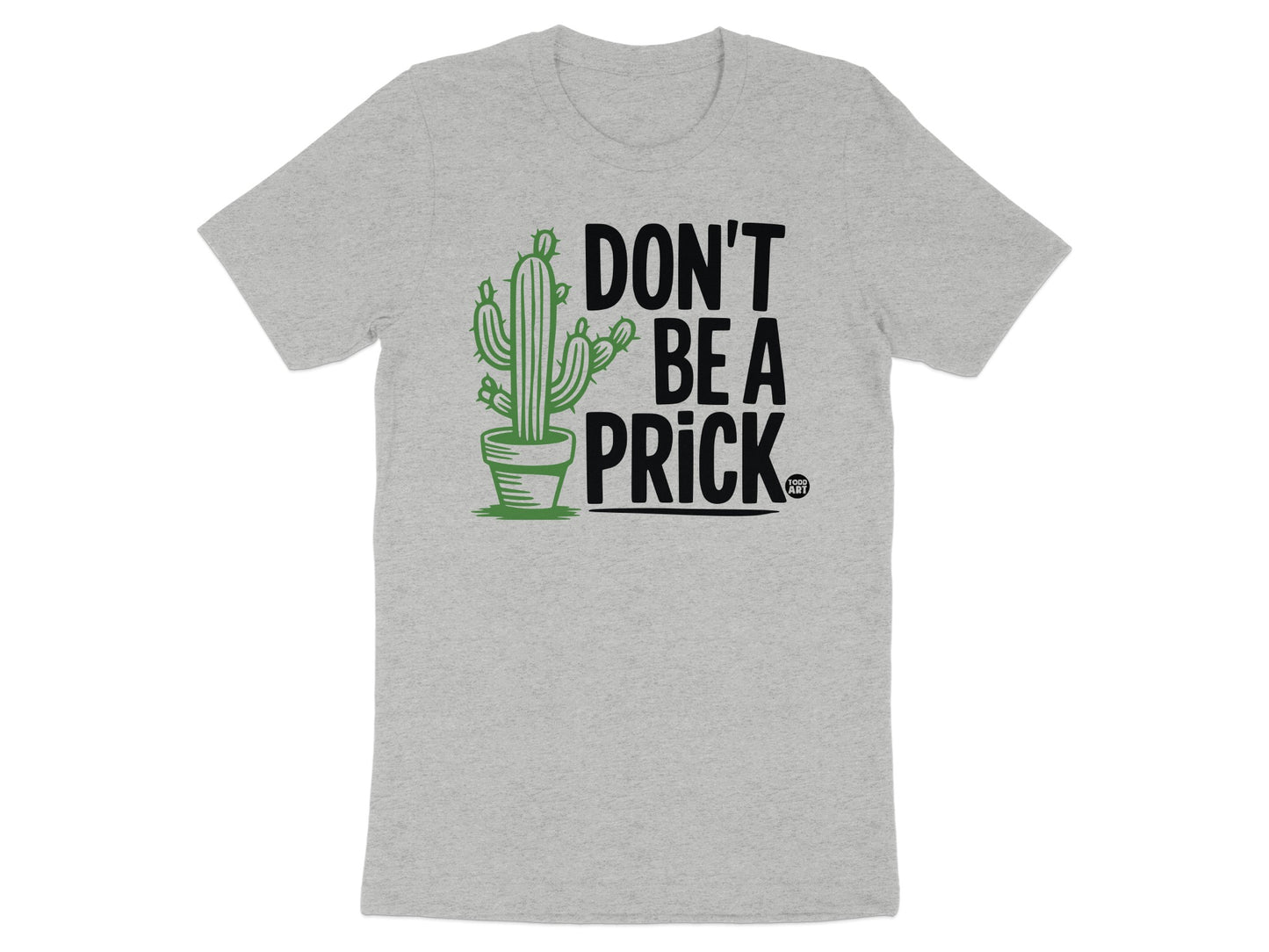 Don't Be A Prick Cactus Graphic T-Shirt