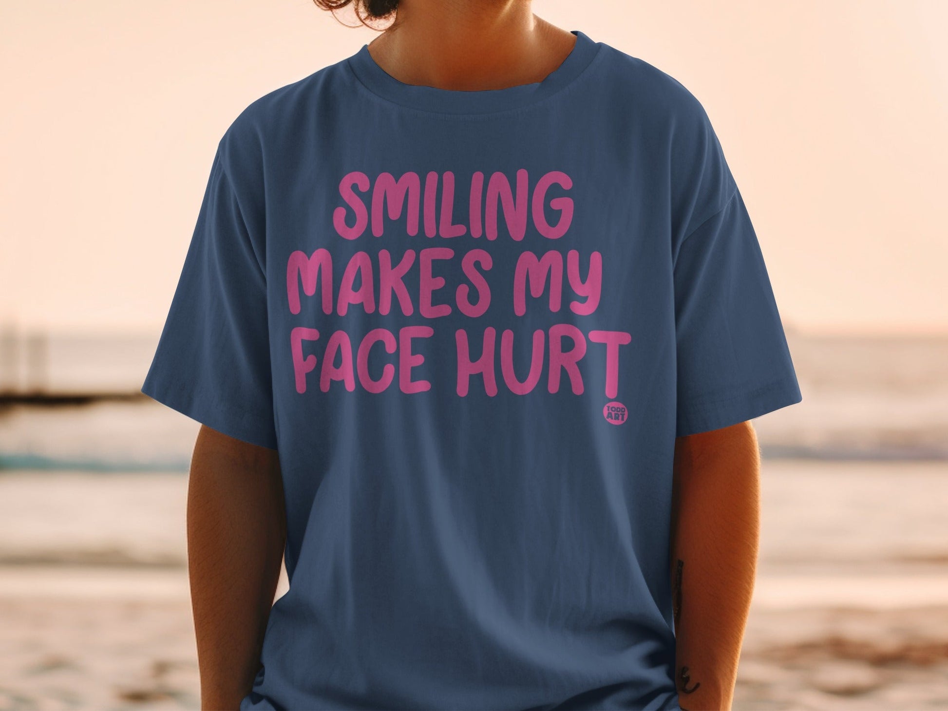 Smiling Makes My Face Hurt T-shirt Durable Design